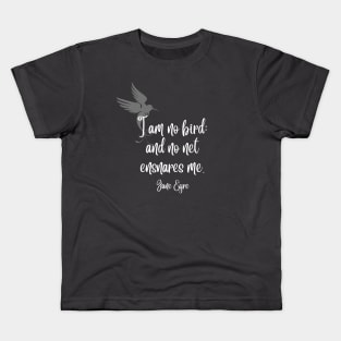 I am no bird - Jane Eyre Quote - Dark Background Kids T-Shirt